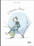 L'oiseau émoi&nbsp;-&nbsp;M. Snunit, M. Delerm