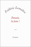 Demain la faim&nbsp;-&nbsp;Frédéric Lemaitre