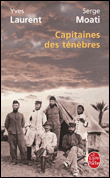 Capitaines des ténèbres&nbsp;-&nbsp;Serge Moati, Yves Laurent