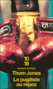 Le pugiliste au repos&nbsp;-&nbsp;Thom Jones