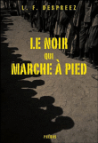 Le Noir qui marche à pied&nbsp;-&nbsp;Louis-Ferdinand Despreez
