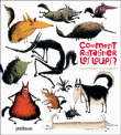 Comment ratatiner les loups ?&nbsp;-&nbsp;Catherine Leblanc, Roland Garrigue