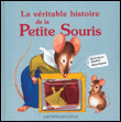 La véritable histoire de la petite souris&nbsp;-&nbsp;Marie-Anne Boucher, Rémi Hamoir