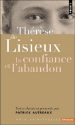 Sainte-Thérèse-de-Lisieux, la confiance et l'abandon&nbsp;-&nbsp;Patrick Autreaux