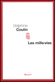 Les milles vies&nbsp;-&nbsp;Delphine Coulin
