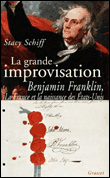 La grande improvisation&nbsp;-&nbsp;Stacy Schiff