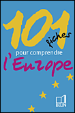101 fiches pour comprendre l'Europe&nbsp;-&nbsp;Collectif