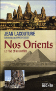 Nos Orients : le rêve et les conflits&nbsp;-&nbsp;Jean Lacouture, Ahmed Youssef
