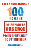 Cent romans de première urgence pour presque tout soigner