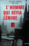 L'homme qui defia lenine