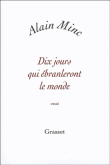 Dix jours qui ébranleront le monde&nbsp;-&nbsp;Alain Minc