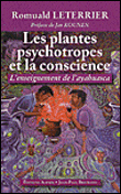 Les plantes psychotropes et la conscience&nbsp;-&nbsp;Romuald Leterier