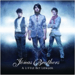 Jonas Brothers&nbsp;-&nbsp;A little bit longer