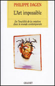 L'art impossible&nbsp;-&nbsp;Philippe Dagen