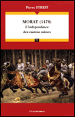 La bataille de Morat&nbsp;-&nbsp;Pierre Streit