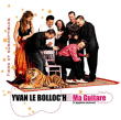 Yvan Le Bolloc'h&nbsp;-&nbsp;Ma guitare s'appelle reviens