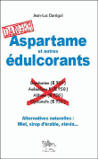 Aspartame et autres édulcorants : danger