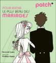 Patch pour avoir le plus beau des mariages&nbsp;-&nbsp;Harmonie Spahn