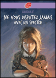 Ne vous disputez jamais avec un spectre