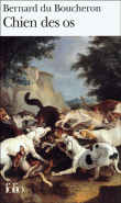 Chien des os&nbsp;-&nbsp;Bernard Du Boucheron