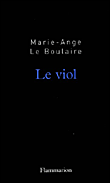 Le viol&nbsp;-&nbsp;Marie Ange Le Boulaire