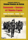 Commando Georges et l'Algérie d'après&nbsp;-&nbsp;Armand Bénésis De Rotrou