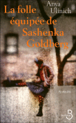 La folle équipée de Sashenka Goldberg&nbsp;-&nbsp;Anya Ulinich
