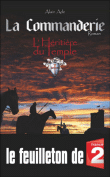 La commanderie, l'héritière du Temple&nbsp;-&nbsp;Alain Ade