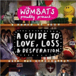 Wombats&nbsp;-&nbsp;Guide To Love Loss And Desperation