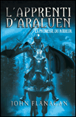 L'apprenti d'Araluen, T3&nbsp;-&nbsp;John Flanagan
