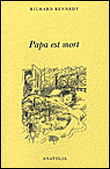 Papa est mort&nbsp;-&nbsp;Richard Kennedy