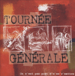 Tournee Generale&nbsp;-&nbsp;On n'est pas prêt d's'en r'mettre