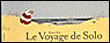Le voyage de Solo&nbsp;-&nbsp;M. Koch