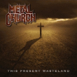 Metal Church&nbsp;-&nbsp;This present wasteland