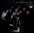 Week That Was&nbsp;-&nbsp;The week that was