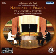 Jules Massenet, César Franck&nbsp;-&nbsp;Scènes de bal