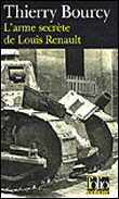 L'arme secrète de Louis Renault&nbsp;-&nbsp;Thierry Bourcy