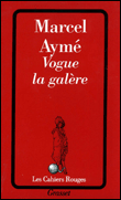 Vogue la galère&nbsp;-&nbsp;Marcel Aymé