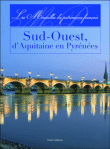 Sud-Ouest, d'Aquitaine en Pyrénées