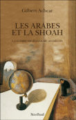 Les Arabes et la Shoah&nbsp;-&nbsp;Gilbert Achcar