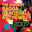Reggae&nbsp;-&nbsp;Biggest ragga dancehall anthems 2007 - plus DVD