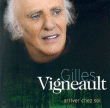 Gilles Vigneault&nbsp;-&nbsp;Arriver chez soi
