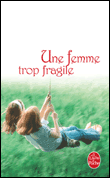 Une femme trop fragile&nbsp;-&nbsp;Lesley Pearse