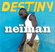 Neiman&nbsp;-&nbsp;Destiny