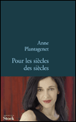 Pour les siècles des siècles&nbsp;-&nbsp;Anne Plantagenet