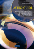 Guide du matériel d'observation de l'astronomie amateur&nbsp;-&nbsp;André Van Der Elst