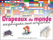Drapeaux du monde expliqués aux enfants&nbsp;-&nbsp;Sylvie Bednar, Christelle Guénot, Anne Steinlein