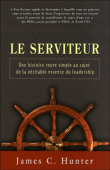 Le serviteur&nbsp;-&nbsp;James C. Hunter