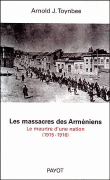 Le massacre des Arméniens&nbsp;-&nbsp;Arnold Toynbee