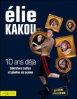 Elie Kakou, 10 ans déjà&nbsp;-&nbsp;Elie Kakou